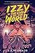 Izzy at the End of the World: An Autistic Girl's Epic Middle Grade Adventure for Kids (Ages 8-12)