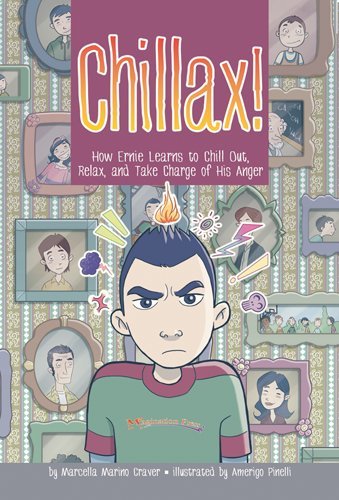 Chillax!: How Ernie Learns to Chill Out, Relax, and Take Cha