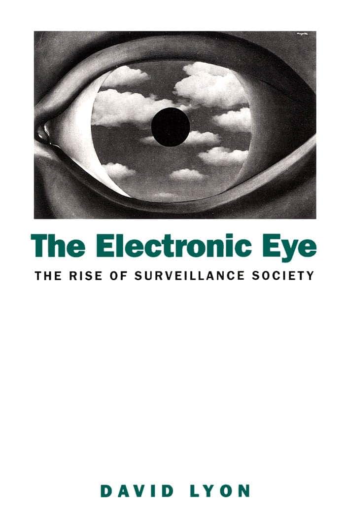 Electronic Eye: The Rise of Surveillance Society