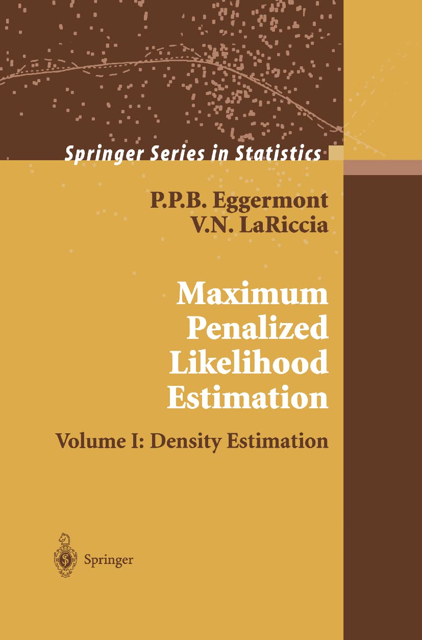 Maximum Penalized Likelihood Estimation: Volume I: Density Estimation (Springer Series in Statistics)