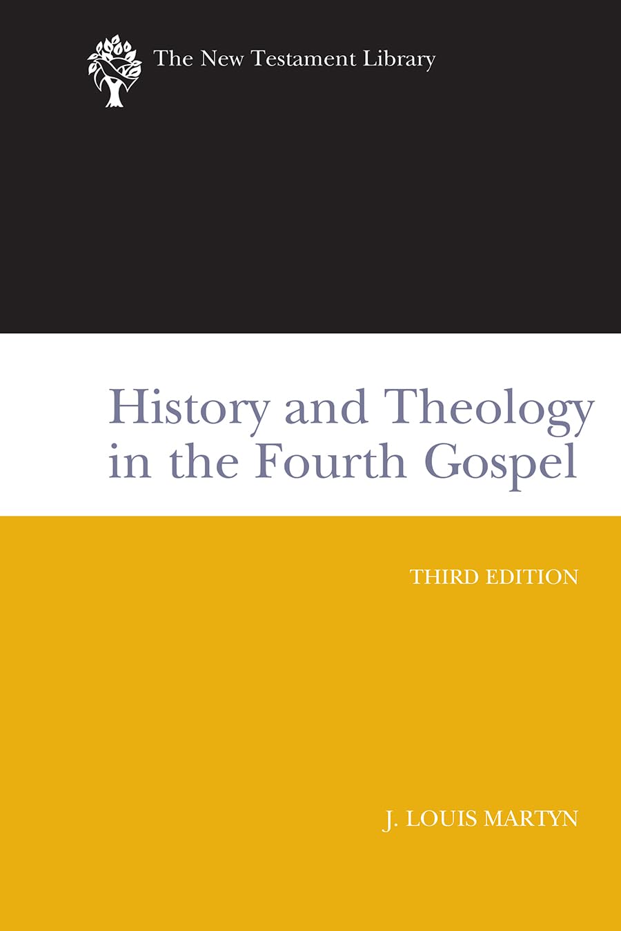 History and Theology in the Fourth Gospel, Revised and Expanded (The New Testament Library)