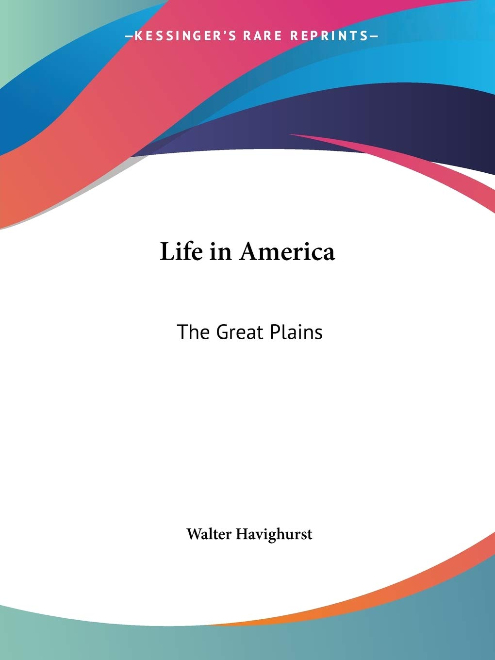 Life in America: The Great Plains