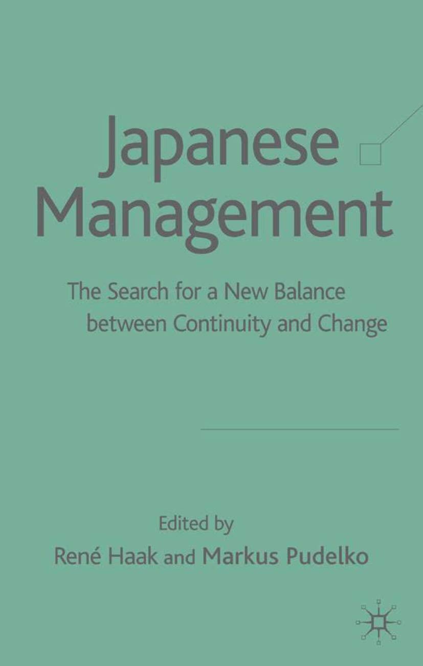 Japanese Management: The Search for a New Balance between Continuity and Change