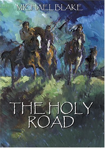 The Holy Road by Blake, Michael