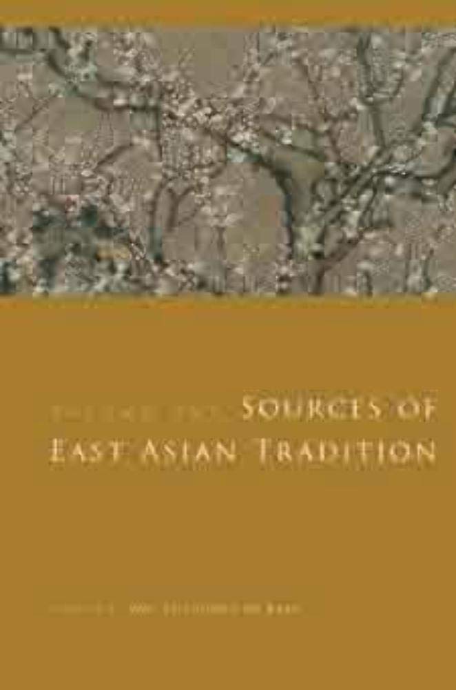 Sources of East Asian Tradition, Vol. 1: Premodern Asia (Int