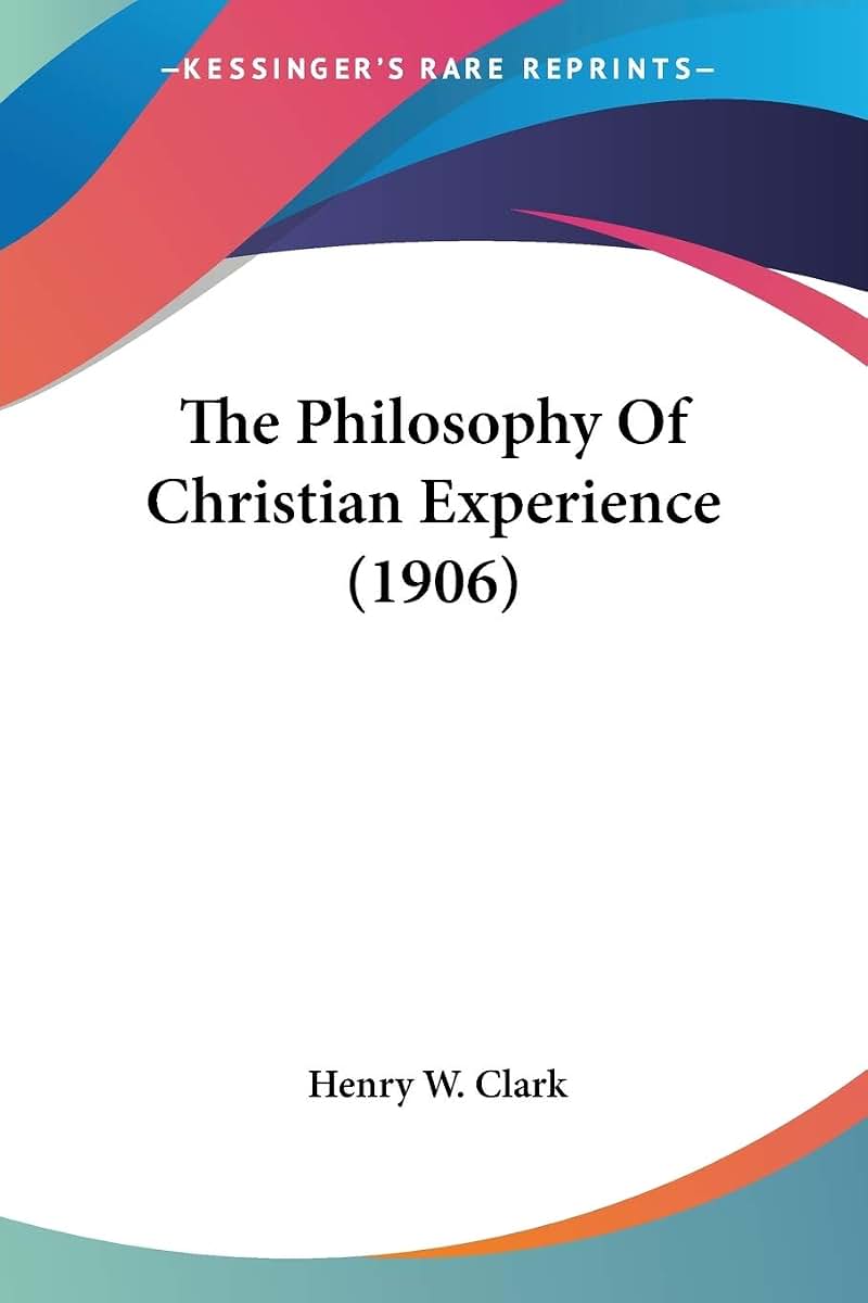 The Philosophy Of Christian Experience (1906)