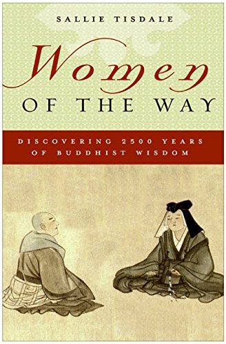 Women of the Way: Discovering 2,500 Years of Buddhist Wisdom