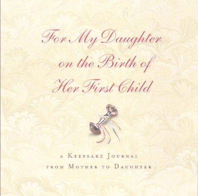 For My Daughter On the Birth of Her First Child