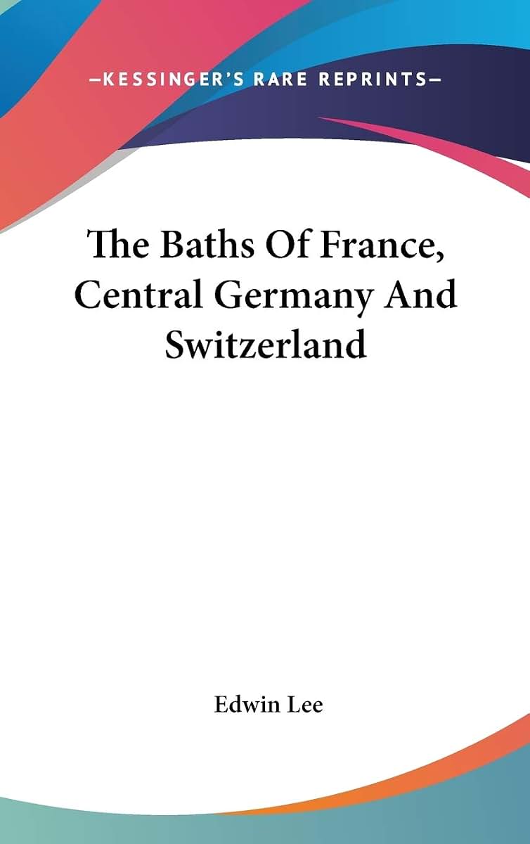 The Baths Of France, Central Germany And Switzerland
