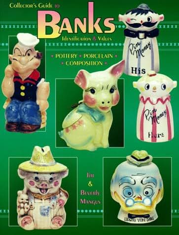 Collectors Guide to Banks Identification & Values: Identification & Values : Pottery, Porcelain, Composition