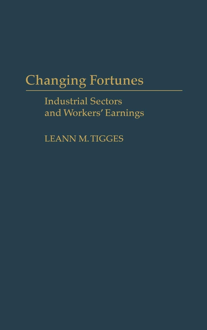 Changing Fortunes: Industrial Sectors and Workers' Earnings