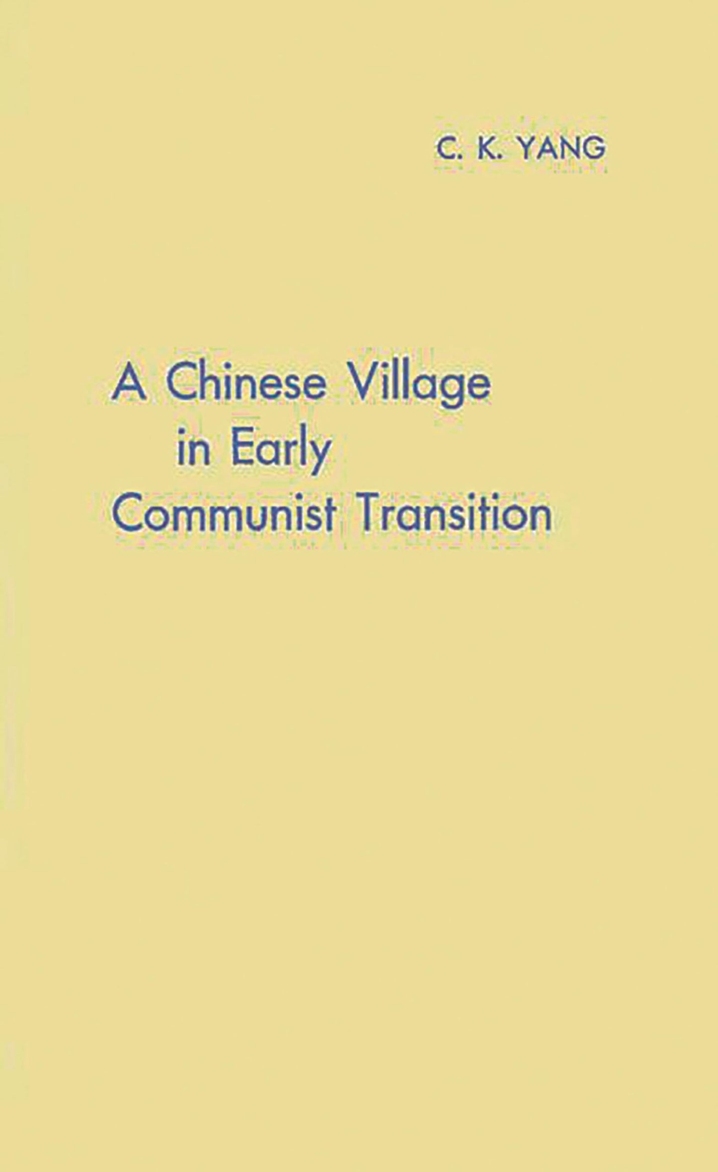 A Chinese Village in Early Communist Transition
