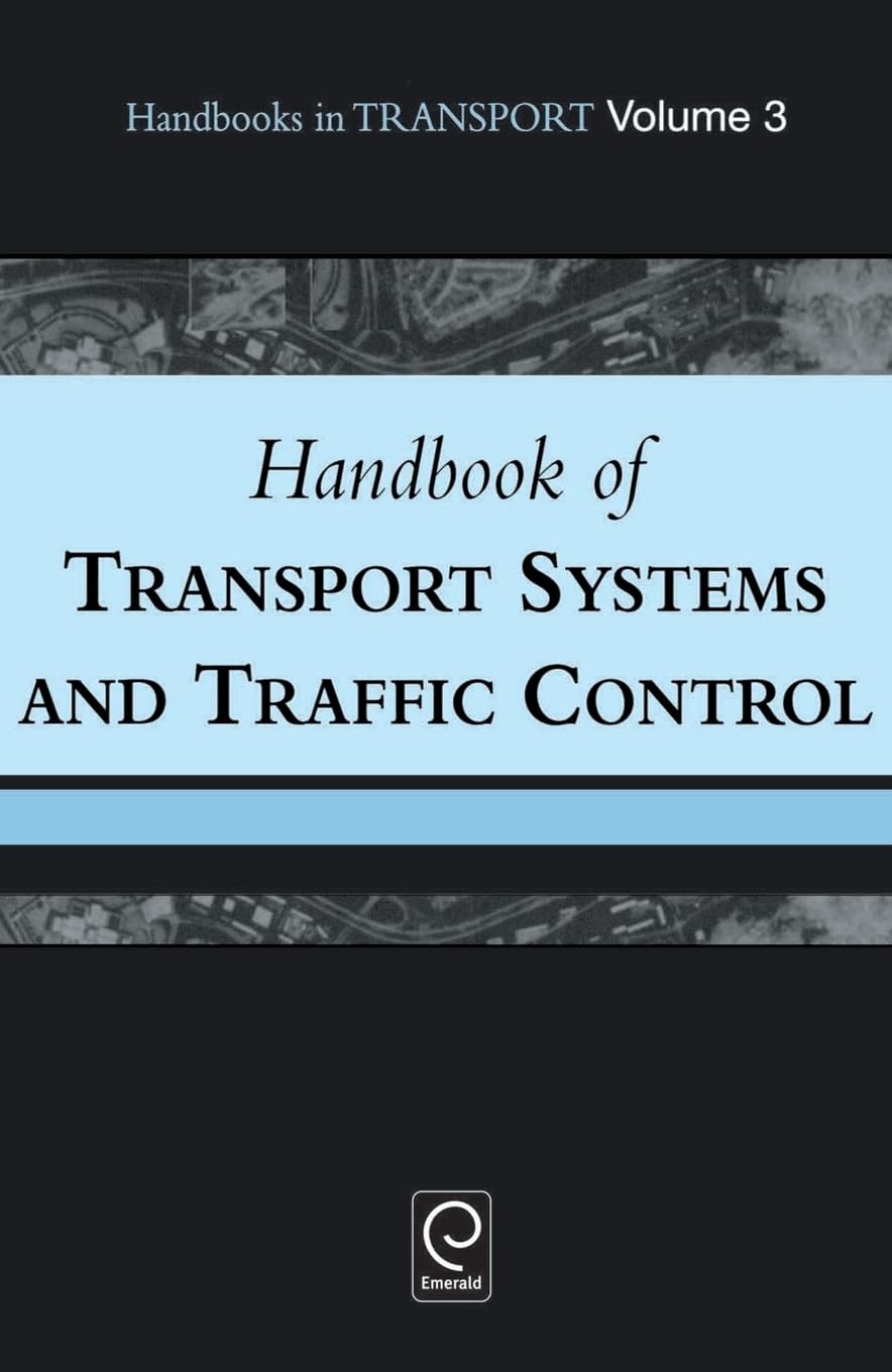 Handbook of Transport Systems and Traffic Control (Handbooks