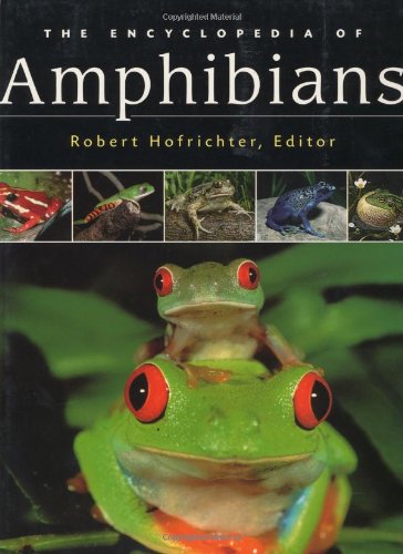 Amphibians: The World of Frogs, Toads, Salamanders and Newts