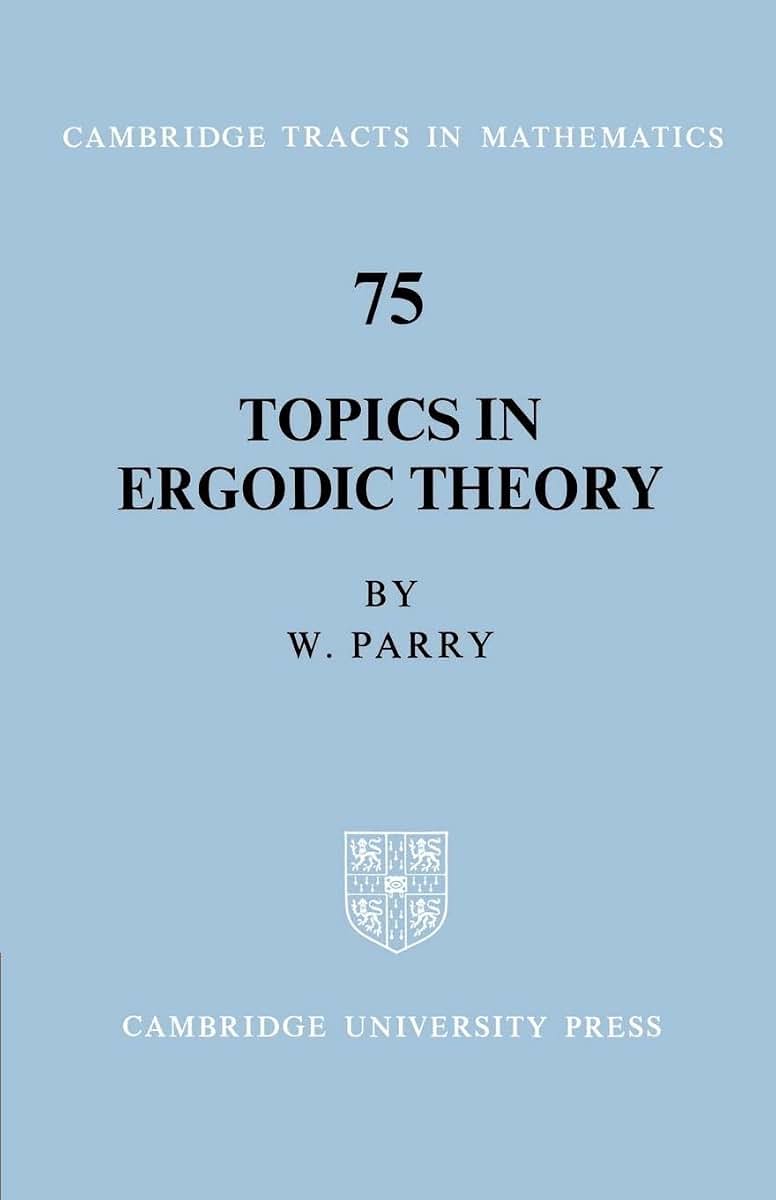 Topics in Ergodic Theory (Cambridge Tracts in Mathematics, Series Number 75)