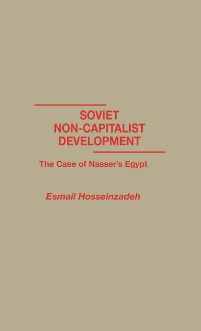 Soviet Non-Capitalist Development: The Case of Nasser's Egypt