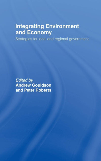 Integrating Environment and Economy: Strategies for Local and Regional Government