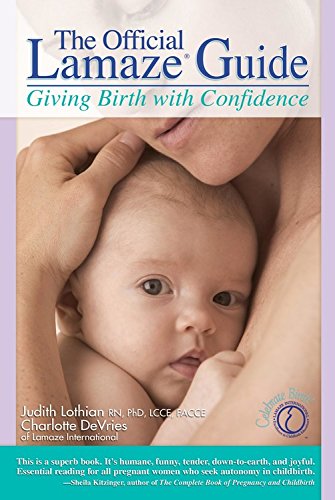 The Official Lamaze Guide: Giving Birth with Confidence