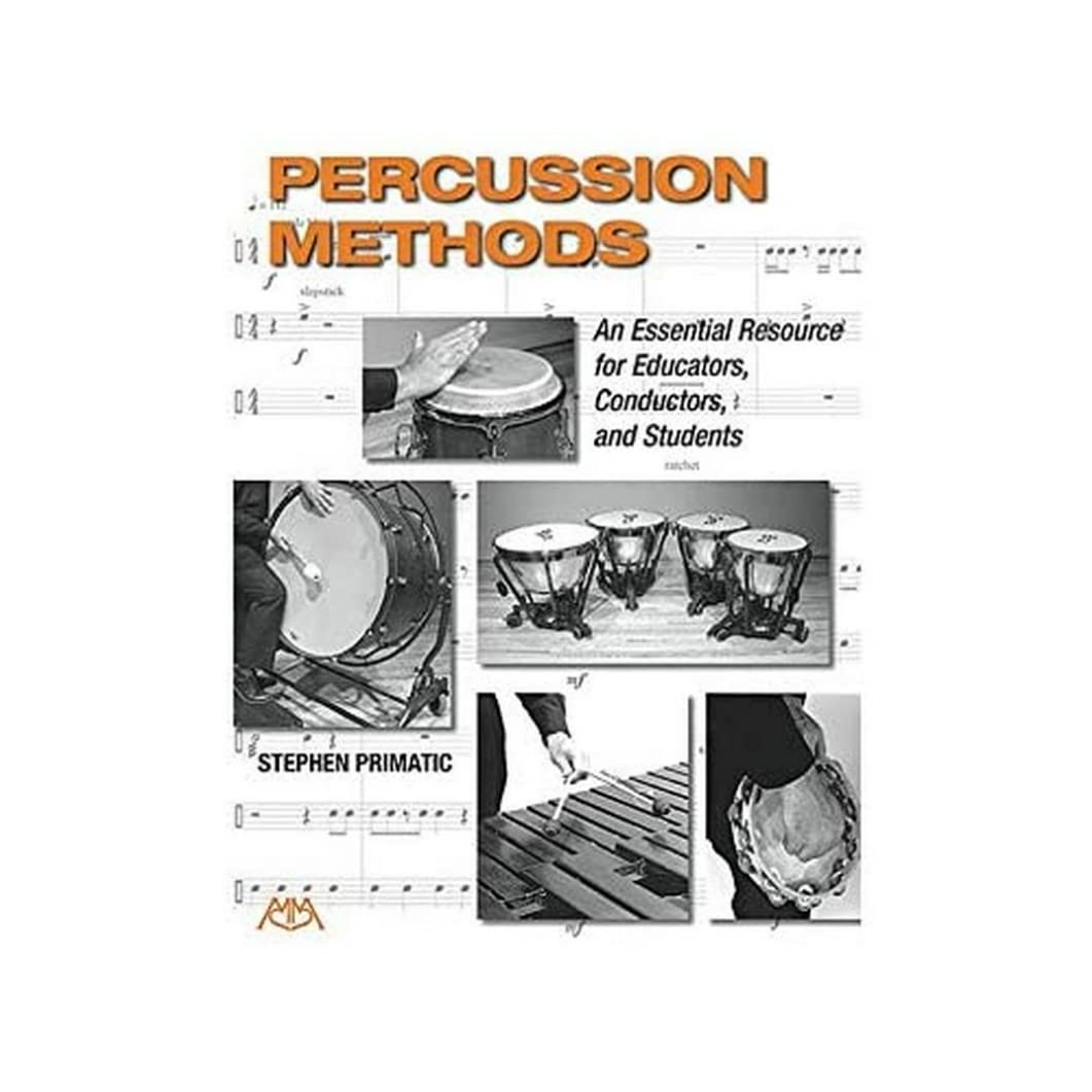 Percussion Methods: An Essential Resource for Educators, Conductors, and Students