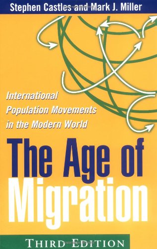 The Age of Migration, Third Edition: International Population Movements in the Modern World
