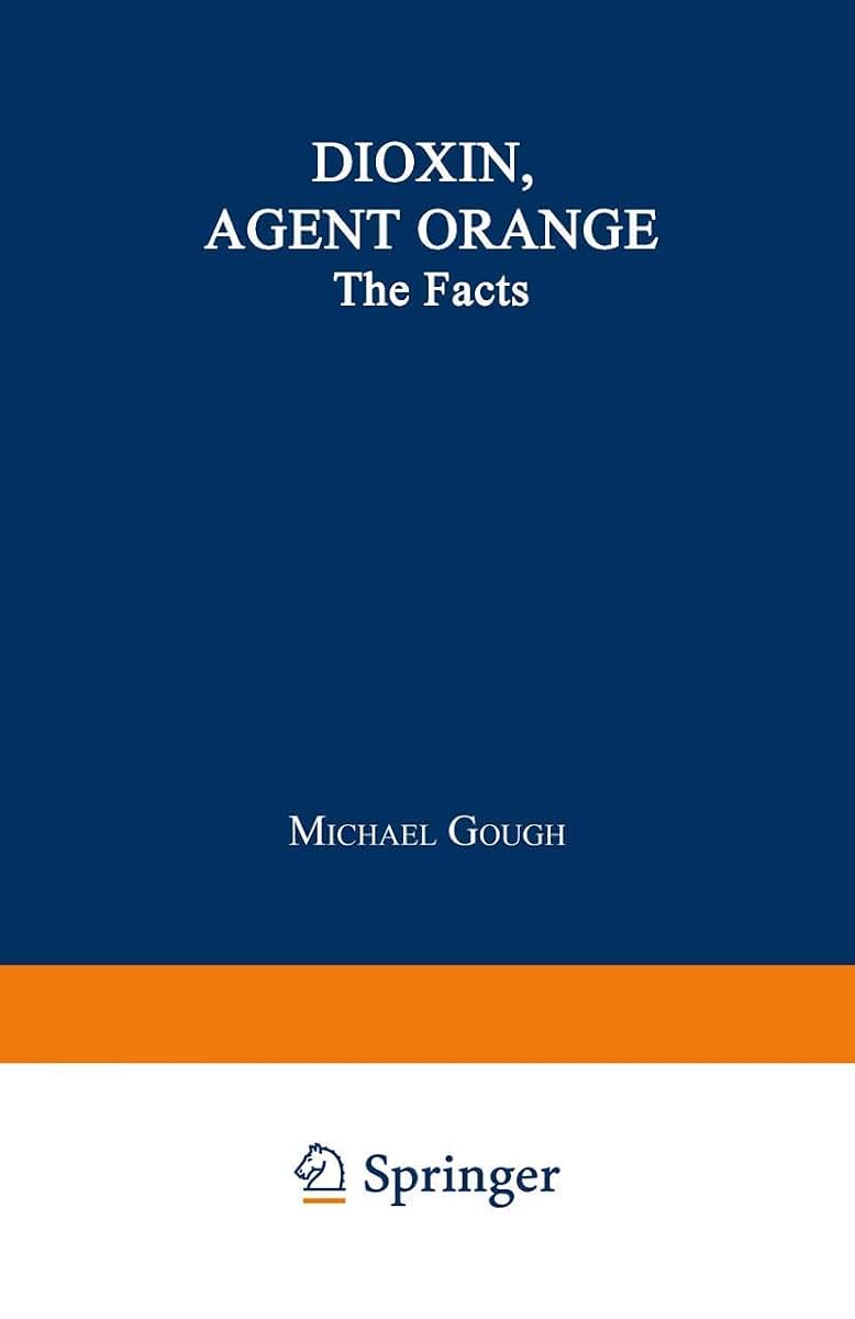Dioxin, Agent Orange: The Facts