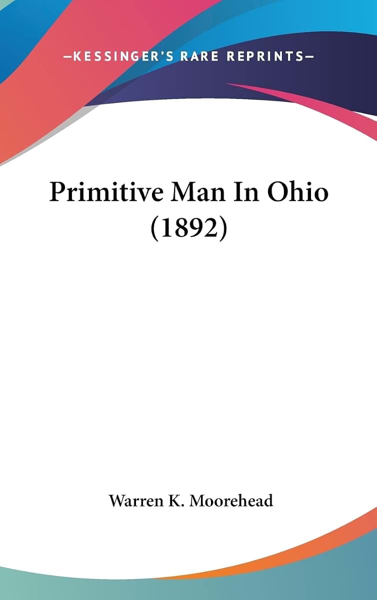 Primitive Man In Ohio (1892)