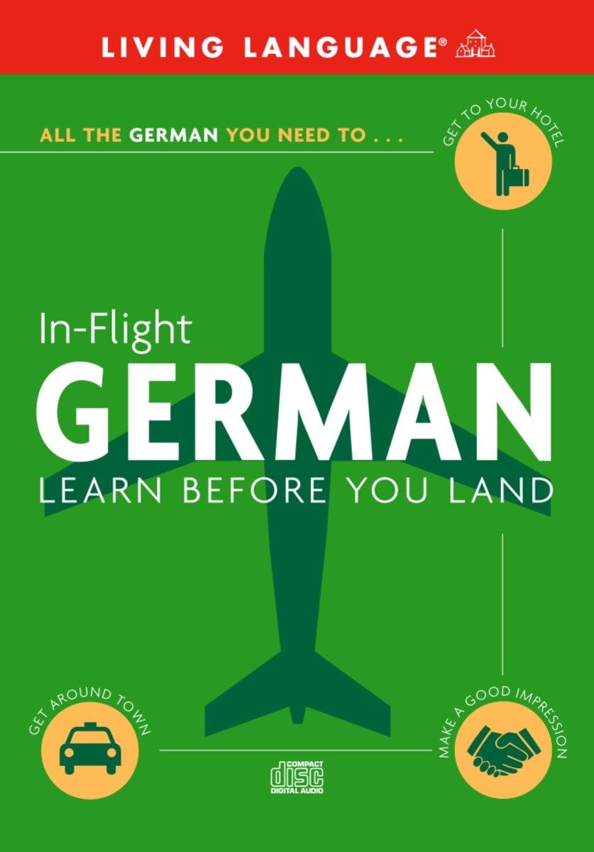 In-Flight German: Learn Before You Land by Living Language