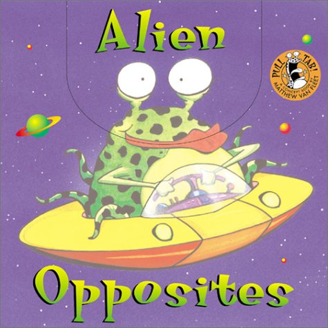 Alien Opposites by Van Fleet, Matthew