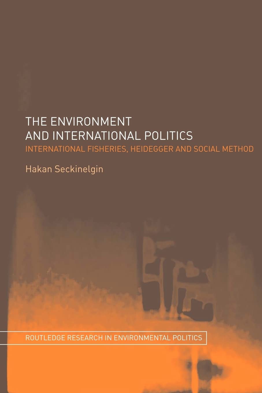 The Environment and International Politics (Environmental Politics)