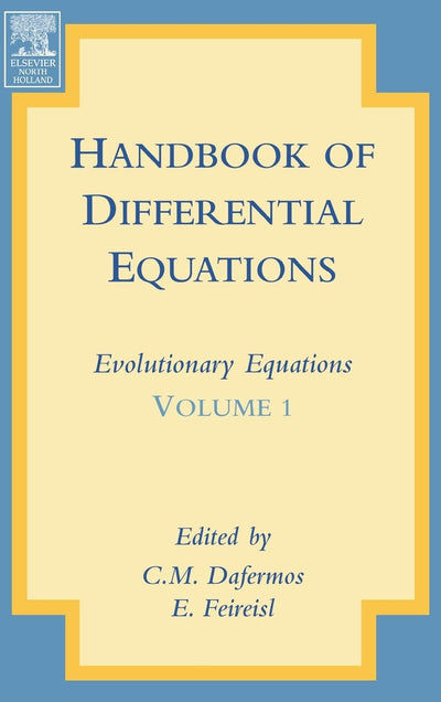 Handbook of Differential Equations: Evolutionary Equations (Volume 1)