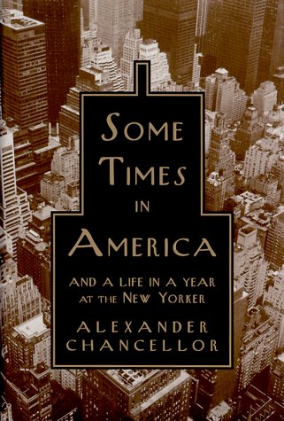 Some Times in America by Chancellor, Alexander