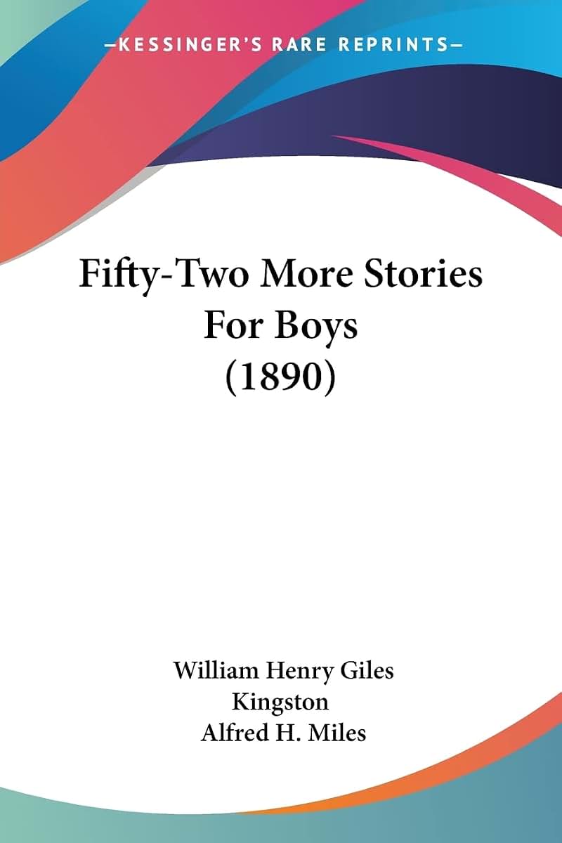 Fifty-Two More Stories For Boys (1890)