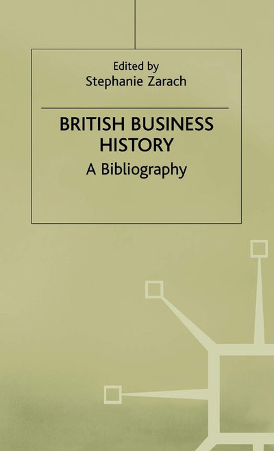 British Business History: A Bibliography
