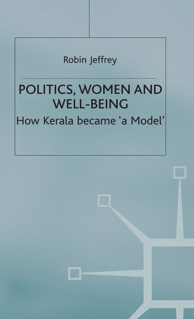 Politics, Women and Well-Being: How Kerala became 'a Model' (Cambridge Commonwealth Series)