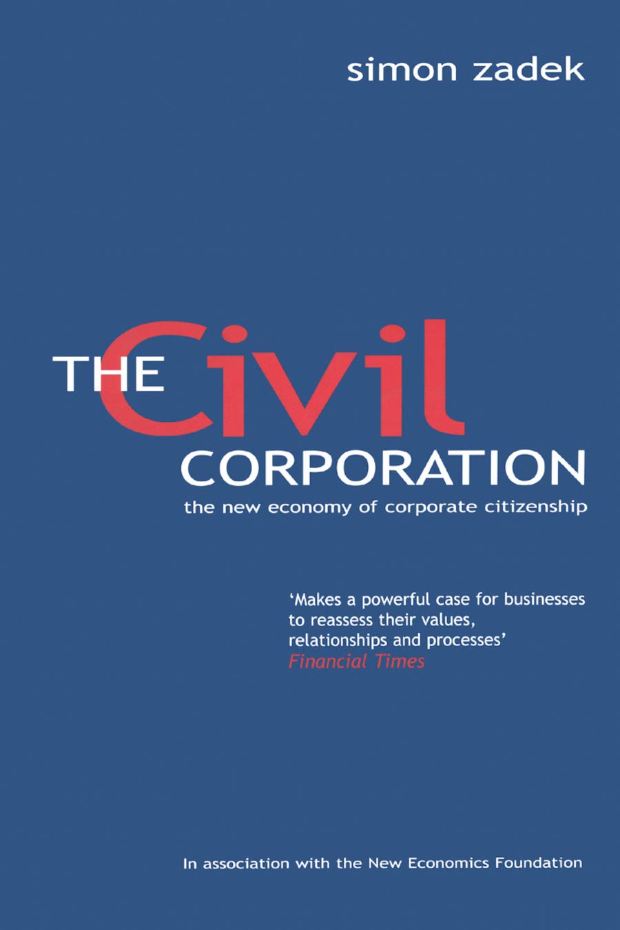 The Civil Corporation: The New Economy of Corporate Citizenship