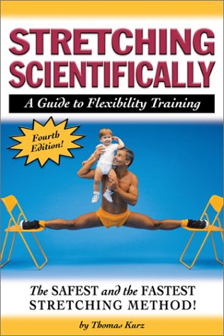 Stretching Scientifically: A Guide to Flexibility Training b