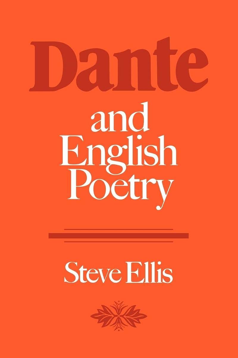 Dante and English Poetry: Shelley to T. S. Eliot