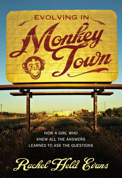 Evolving in Monkey Town: How a Girl Who Knew All the Answers