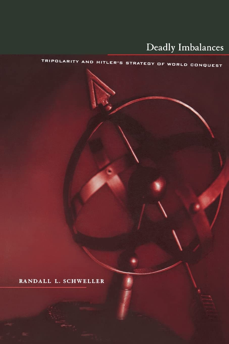 Deadly Imbalances: Tripolarity and Hitler's Strategy of World Conquest
