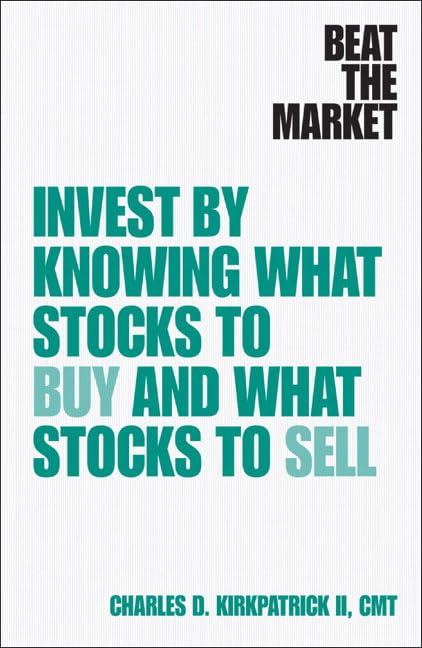 Beat the Market: Invest by Knowing What Stocks to Buy and Wh