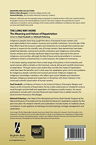 The Long Way Home: The Meaning and Values of Repatriation (Museums and Collections)