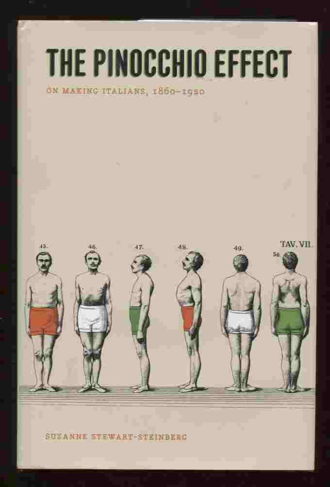 The Pinocchio Effect: On Making Italians, 1860-1920