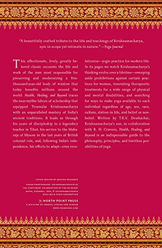Health, Healing, and Beyond: Yoga and the Living Tradition of T. Krishnamacharya