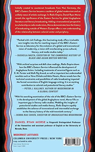 Radio Empire: The BBCs Eastern Service and the Emergence of the Global Anglophone Novel (Modernist Latitudes)