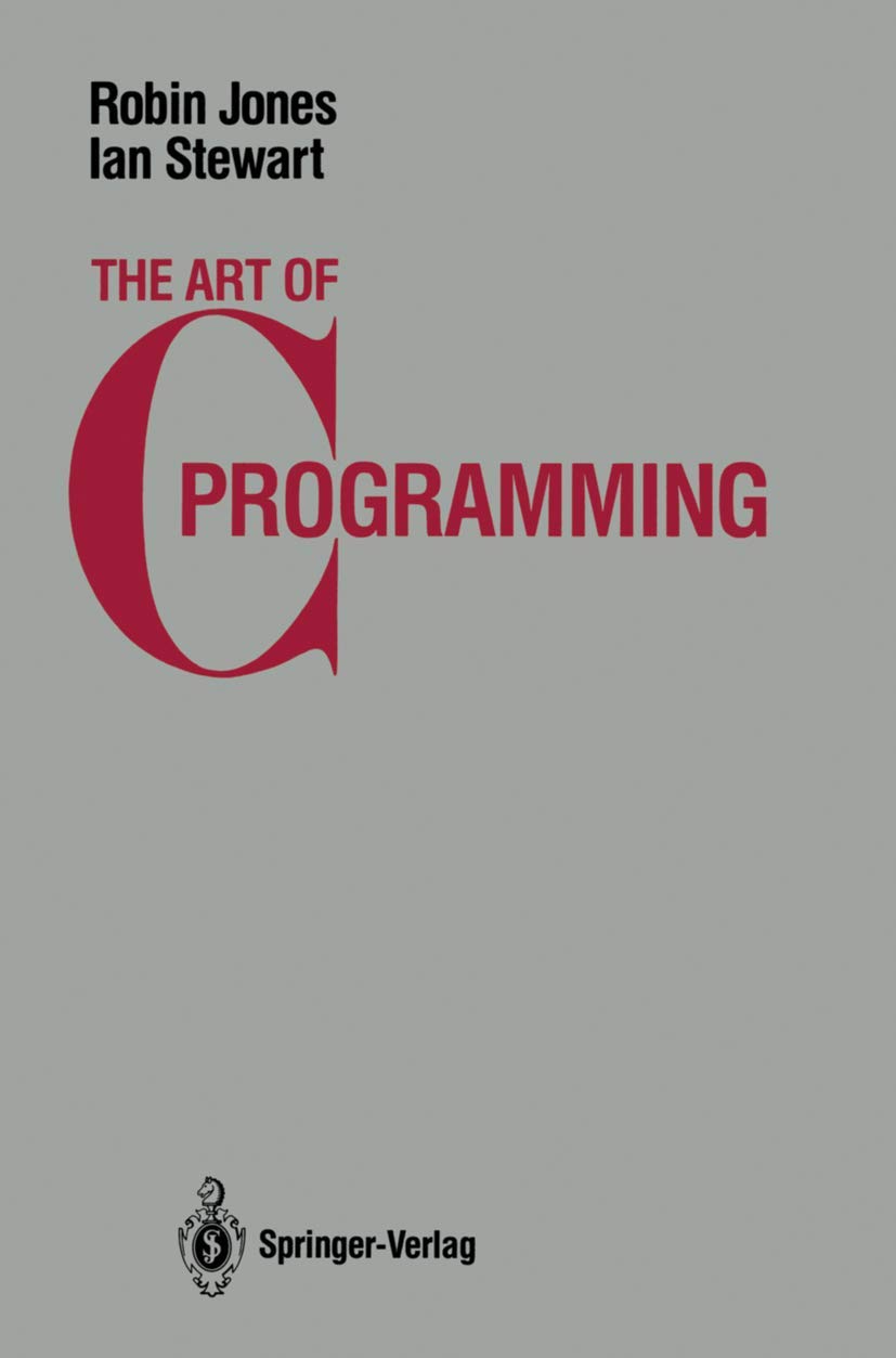 The Art of C Programming by Jones, Robin