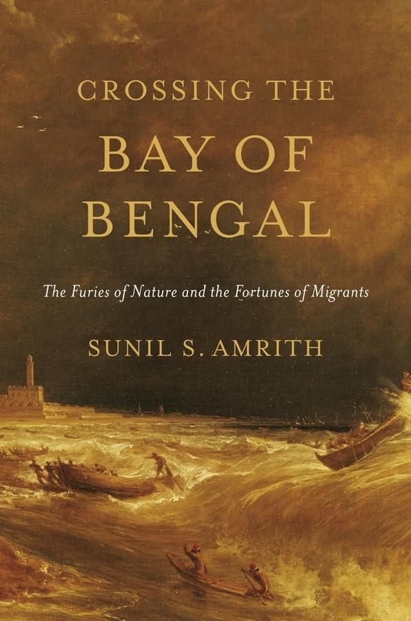 Crossing the Bay of Bengal: The Furies of Nature and the For