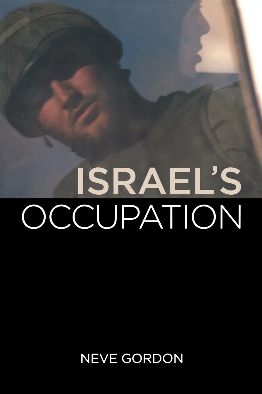 Israel's Occupation by Neve Gordon