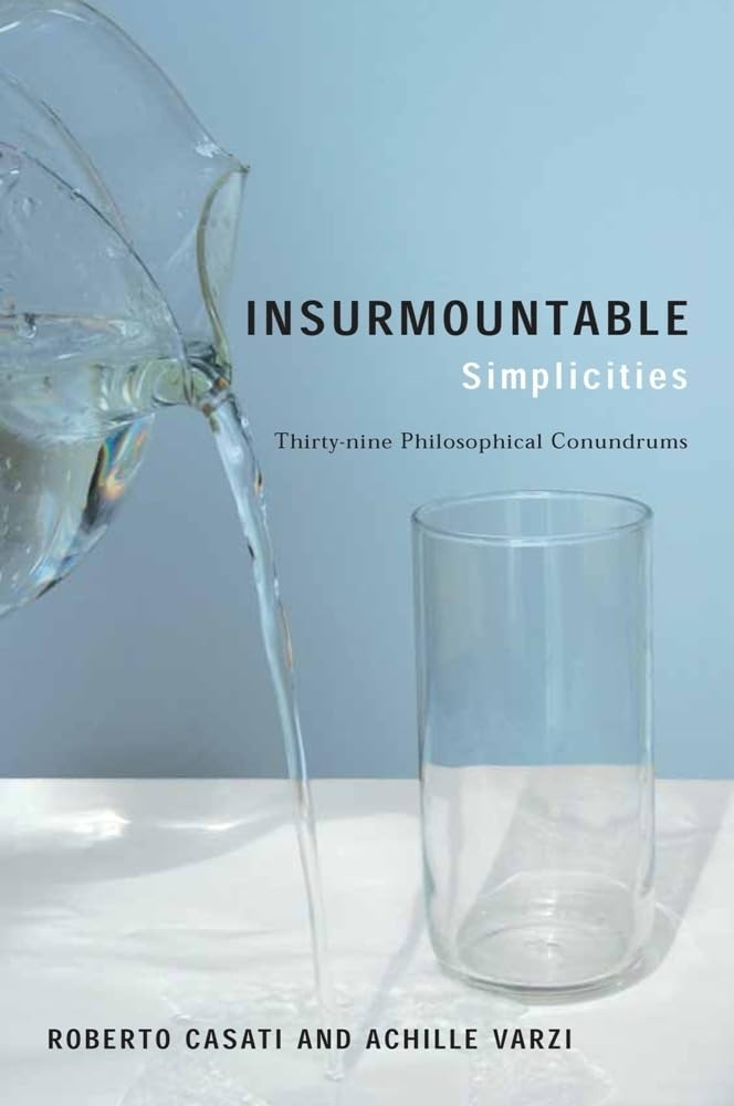 Insurmountable Simplicities: Thirty-Nine Philosophical Conun