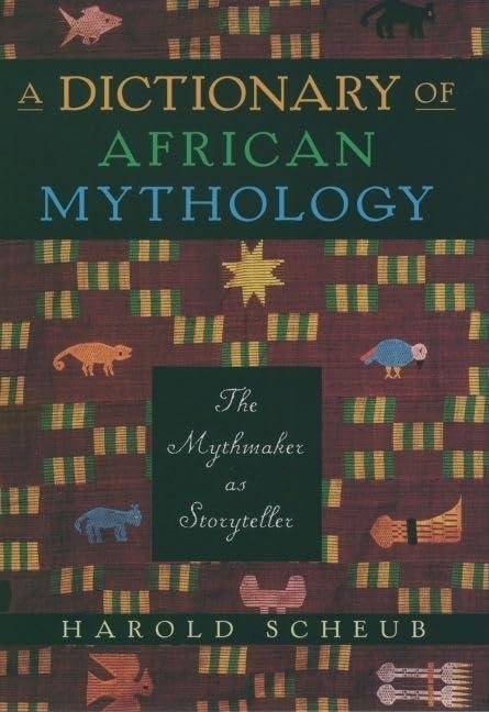 A Dictionary of African Mythology: The Mythmaker as Storytel