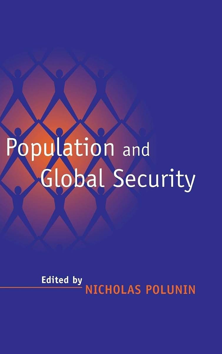 Population and Global Security (Cambridge Studies in Environmental Policy)